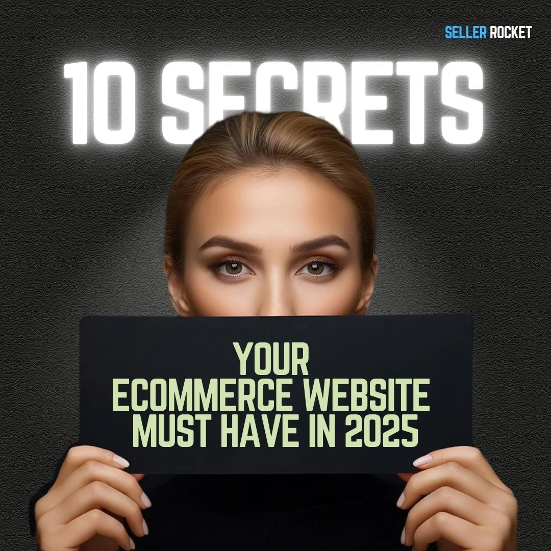10 Secrets Your Ecommerce Website Must Have in 2025